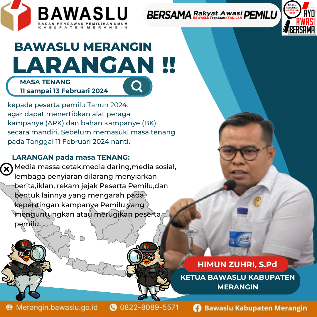 Ketua Bawaslu Merangin Himun Zuhri Menghimbau terkait Larangan Kampanye di Masa Tenang 11 Sampai 13 Februari 2024